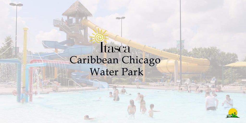 Itasca Caribbean Chicago Water Parks