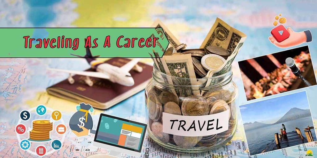 Traveling as a career