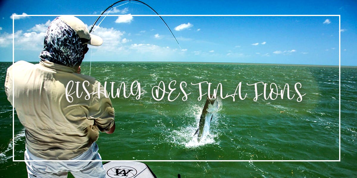Best Fishing Spots and Destinations in the World