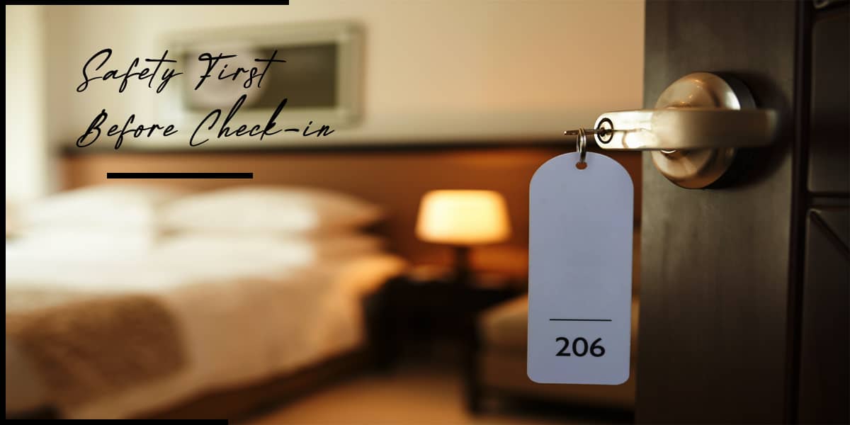 Hotel Safety Tips: Precautions to take when choosing and staying in hotels