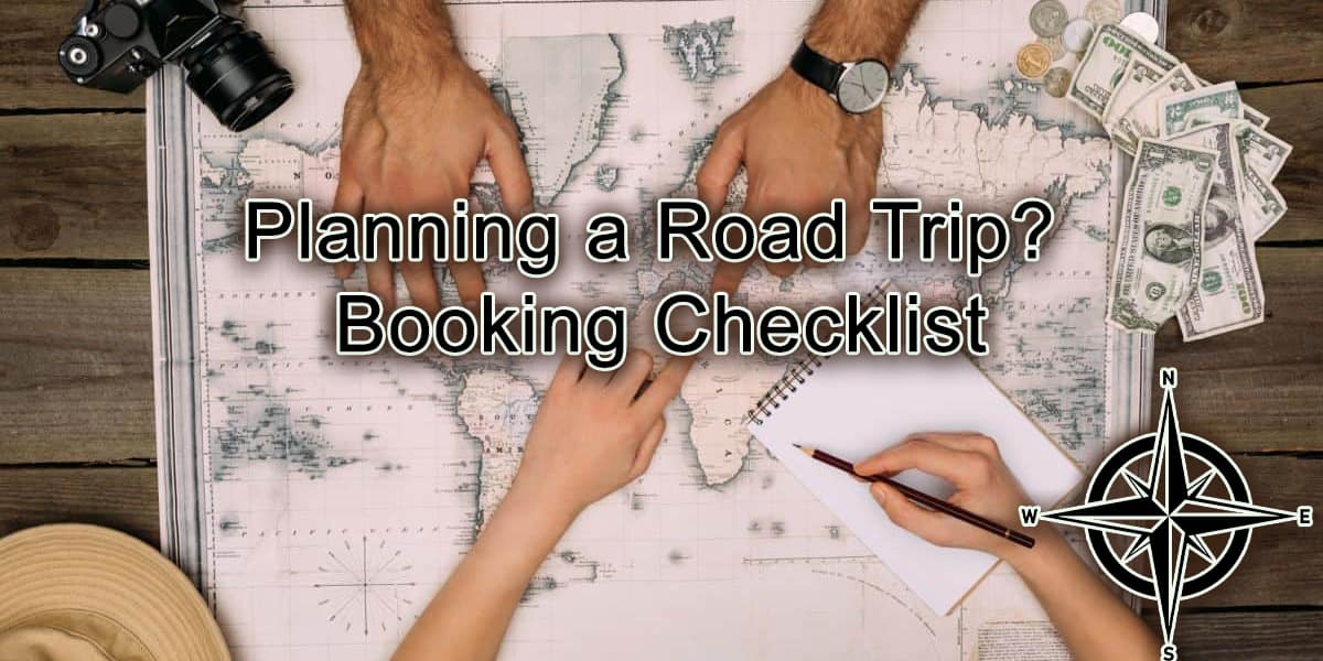 Planning a Road Trip? Here's Your Booking Checklist