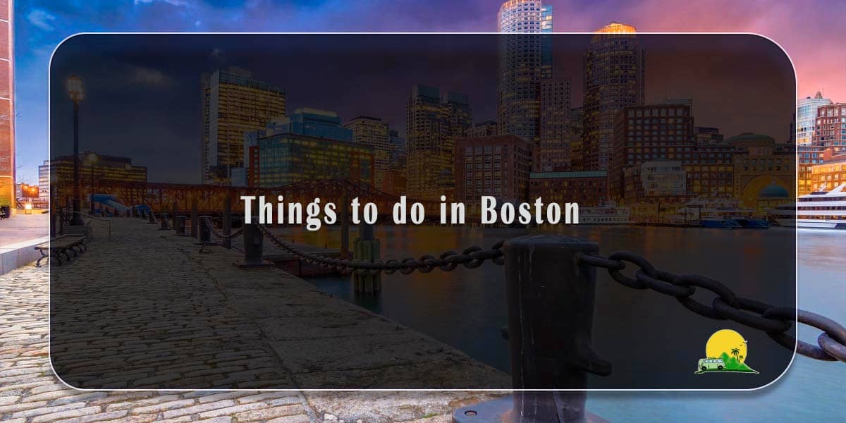 Best Things to Do in Boston