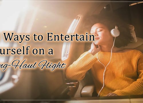 10 Ways to Entertain Yourself on a Long-Haul Flight