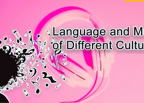 Language and Music: Exploring the Melodies and Lyrics of Different Cultures