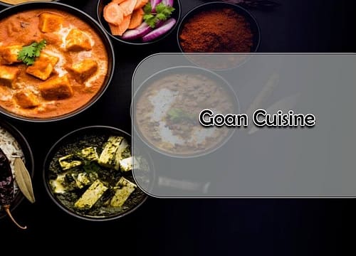 Exploring the Diverse Traditions of Goan Cuisine