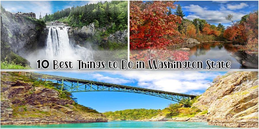 10 Best Things to Do in Washington State