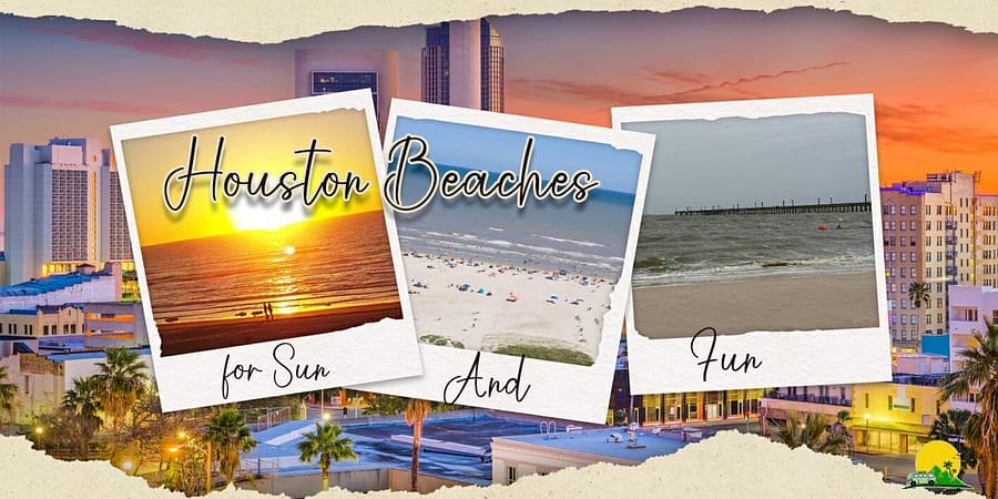 Guide to the Top Houston Beaches for Sun and Fun