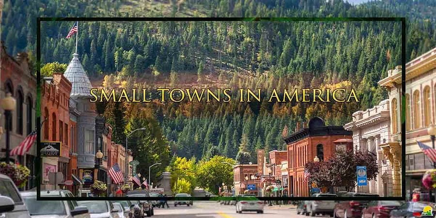 Picturesque Small Towns You Must Visit in America